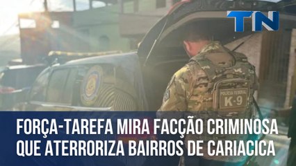 Força-tarefa mira facção criminosa que aterroriza bairros de Cariacica