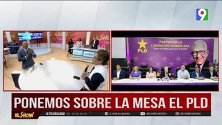 Ponemos sobre la mesa el PLD | El Show del Mediodía