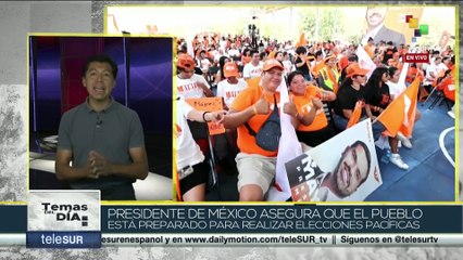 Temas del Día 28-05:  En la recta final! México celebrará elecciones generales el 2 de junio