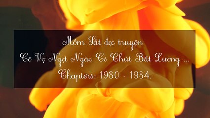 Chương 1980-1984 Cô Vợ Ngọt Ngào Có Chút Bất Lương - Vợ Mới Bất Lương Có Chút Ngọt
