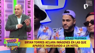 Bryan Torres aclara imágenes en las que aparece ingresando a un hotel: ¿Qué dijo?