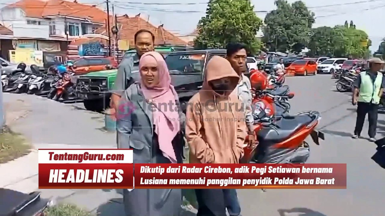 LUSIANA ADIK PEGI SETIAWAN DI PERIKSA POLISI