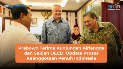 Prabowo Terima Kunjungan Airlangga dan Sekjen OECD, Update Proses Keanggotaan Penuh Indonesia