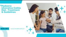 Pediatric Ulcerative Colitis Diet , Treatment & Guidelines