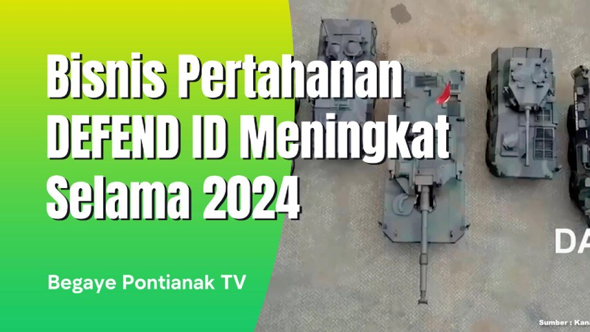 Bisnis Pertahanan Milik Negara DEFFEND ID Alami Peningkatan Sepanjang 2024