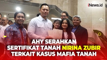 AHY Serahkan Sertifikat Tanah Ibunda Nirina Zubir yang Digelapkan Eks ART