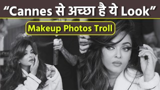 Aishwarya Rai Bachchan Cannes Makeup Inside Photos Viral, Public Shocking Reaction, ‘Better than…