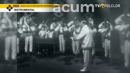 Alecu Ilie si Orchestra „Rapsodia romana” - Instrumental (arhiva TVR)