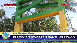 Jembatan Gantung Rewod Resmi Beroprasi, Camat: Akan Menunjang Pertanian Ciracap Sukabumi