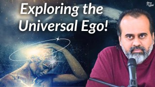 Exploring the Universal Ego: Insights from the Bhagavad Gita || Acharya Prashant (2024)