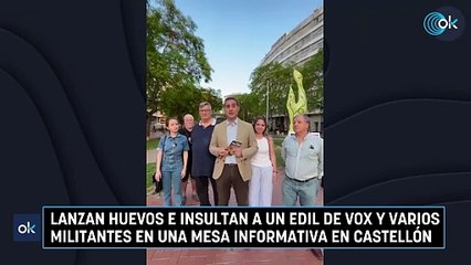 Download Video: Lanzan huevos e insultan a un edil de Vox y varios militantes en una mesa informativa en Castellón