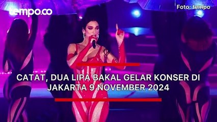 Catat, Dua Lipa bakal Gelar Konser di Jakarta 9 November 2024