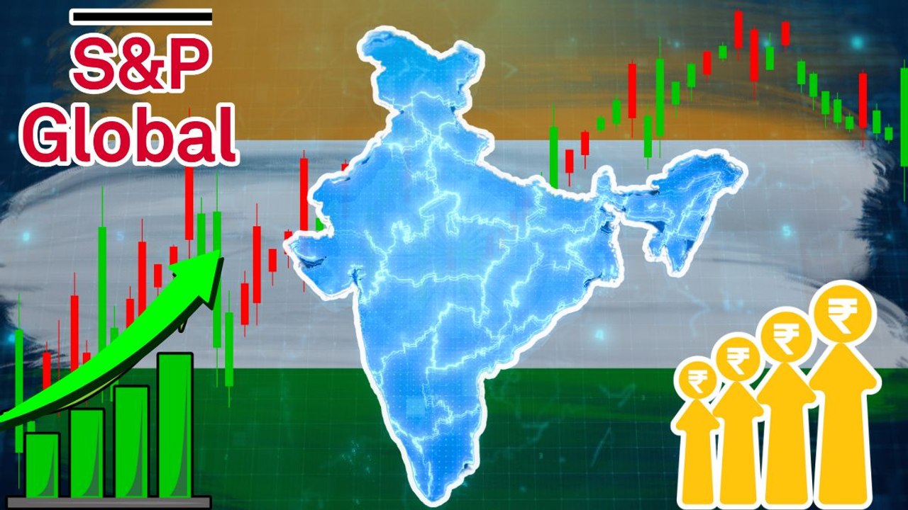 S&P ग्लोबल हुआ भारत पर बुलिश, जानें आउटलुक बढ़ाकर क्या-क्या कहा