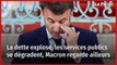La dette explose, les services publics se dégradent, Macron regarde ailleurs