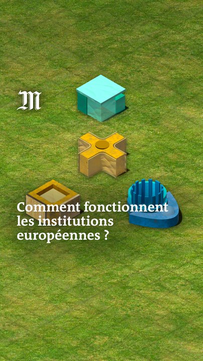 Comment fonctionnent les institutions européennes ? Comprendre en trois minutes
