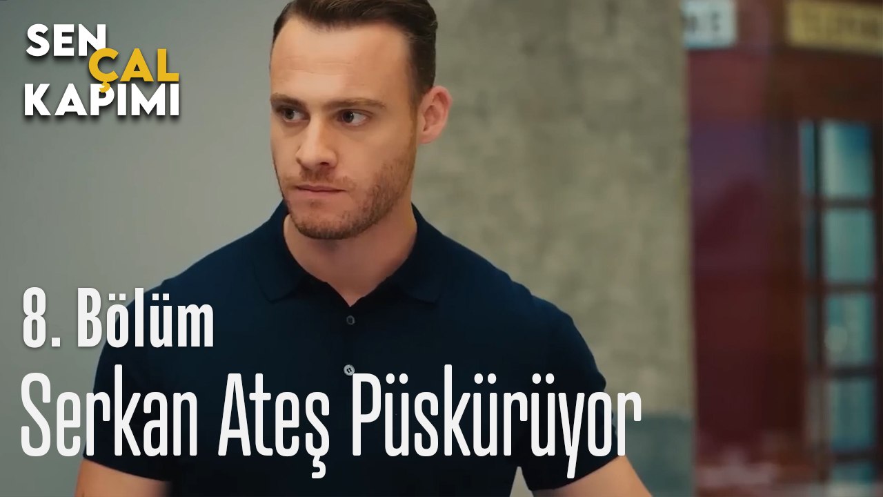 Ateş Püskürüyor - Sen Çal Kapımı 8. Bölüm