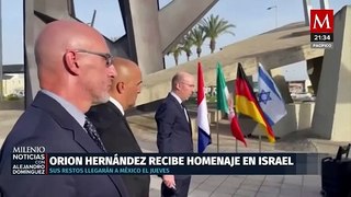Homenaje a Orión Hernández en Israel, su cuerpo llegará a México el jueves