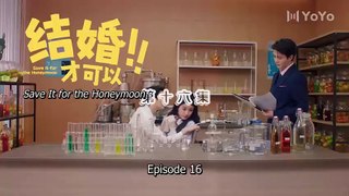 (ENG) Save It for the Honeymoon (2024) Ep 16 EngSub