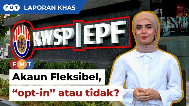 Akaun Fleksibel KWSP: Semua yang anda perlu tahu