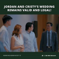 Asawa Ng Asawa Ko: Jordan and Cristy’s wedding remains valid and legal! (Episode 73)