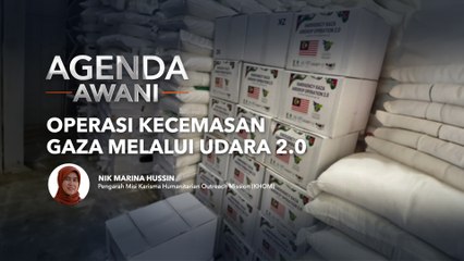 Agenda AWANI: Operasi Kecemasan Gaza Melalui Udara 2.0