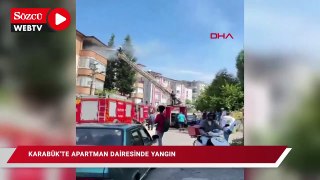 Karabük 'te apartman dairesinde yangın