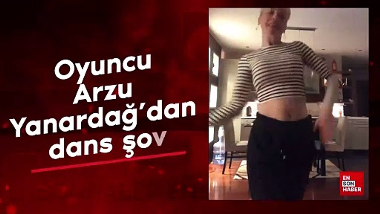 Oyuncu Arzu Yanardağ'dan dans şov