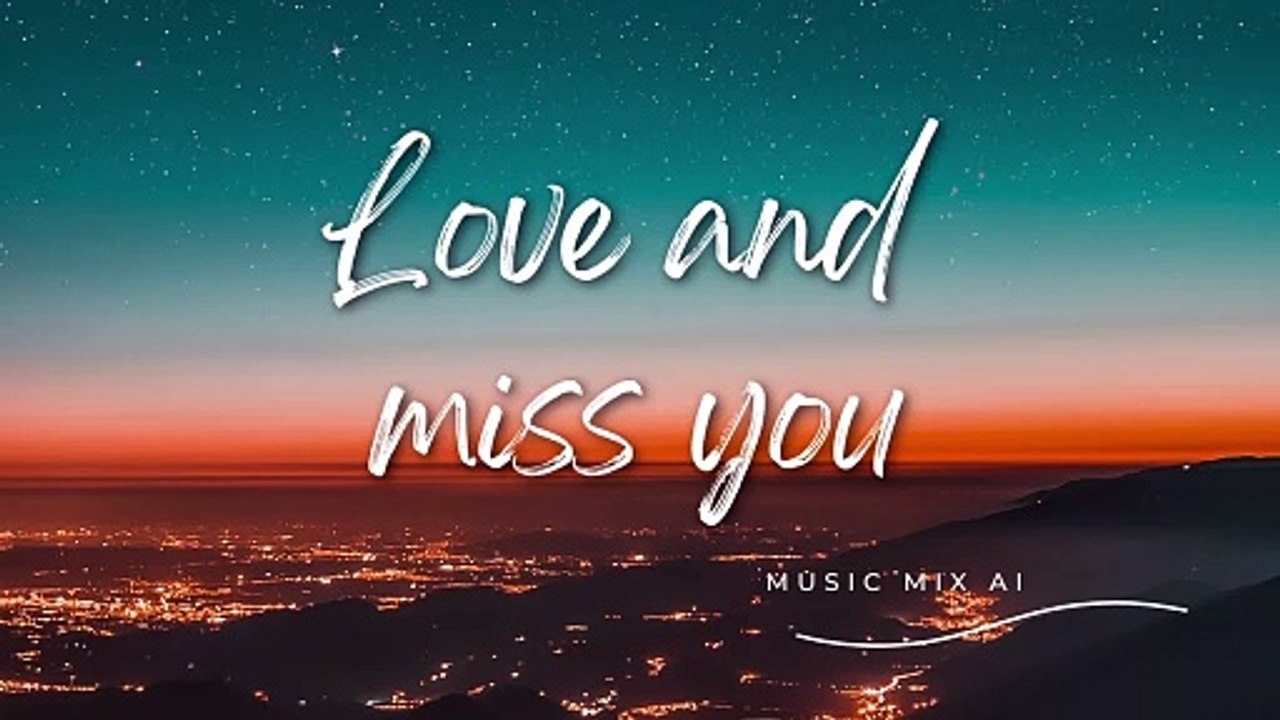 Love and miss you | TuhOfficial