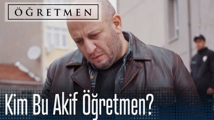 Kim bu Akif öğretmen? - Öğretmen 1. Bölüm