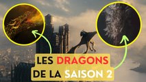 HOUSE OF THE DRAGON S2 : les DRAGONS, TOUT ce que vous DEVEZ savoir (LISTE COMPLETE)