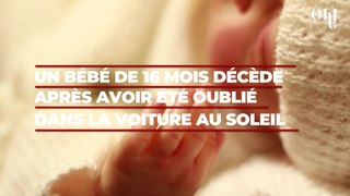 Alsace : décès d'un bébé de 16 mois, oublié dans une voiture en plein soleil