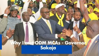 Why I met ODM MCAs - Governor Sakaja