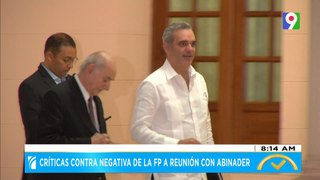 Críticas contra negativa de la FP a reunion con Abinader | El Despertador SIN