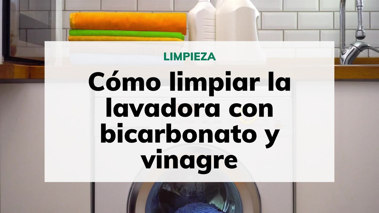 Cómo limpiar la lavadora con bicarbonato y vinagre