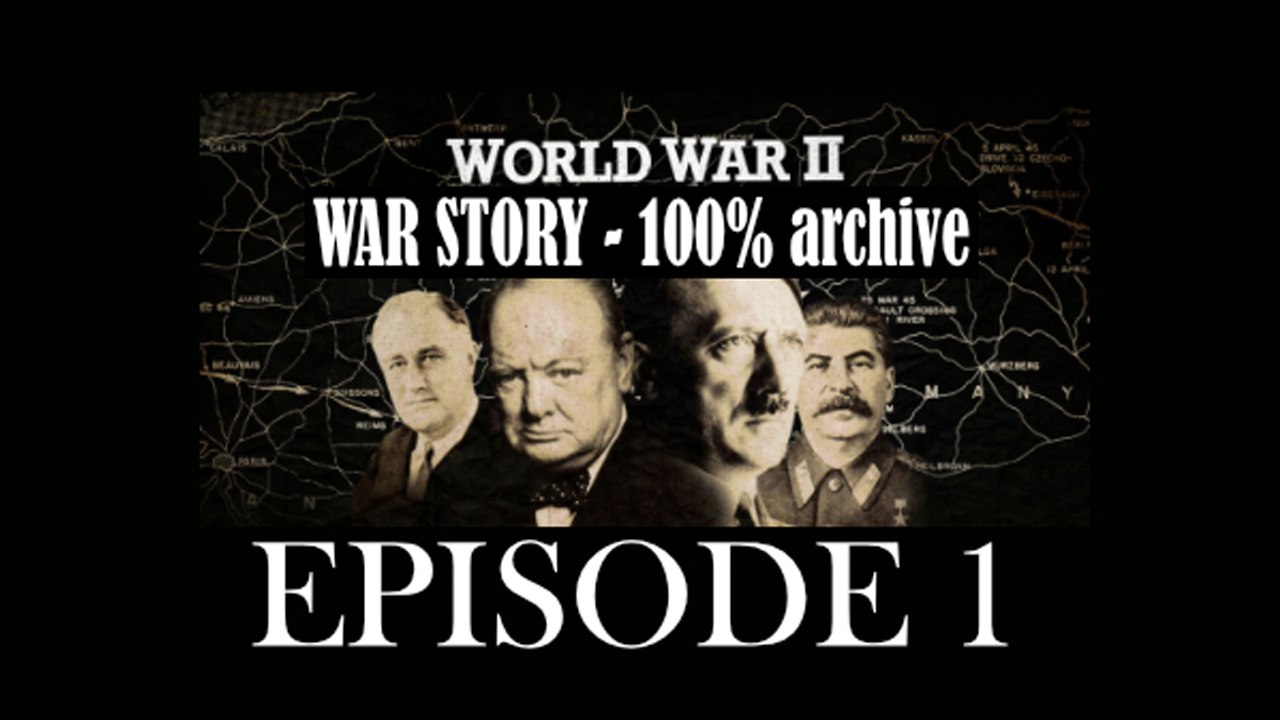 World War II - War Story: Ep. 1 - The Road to War - video Dailymotion