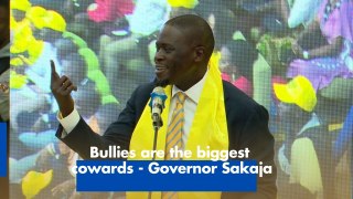 Bullies are the biggest cowards, Governor Sakaja