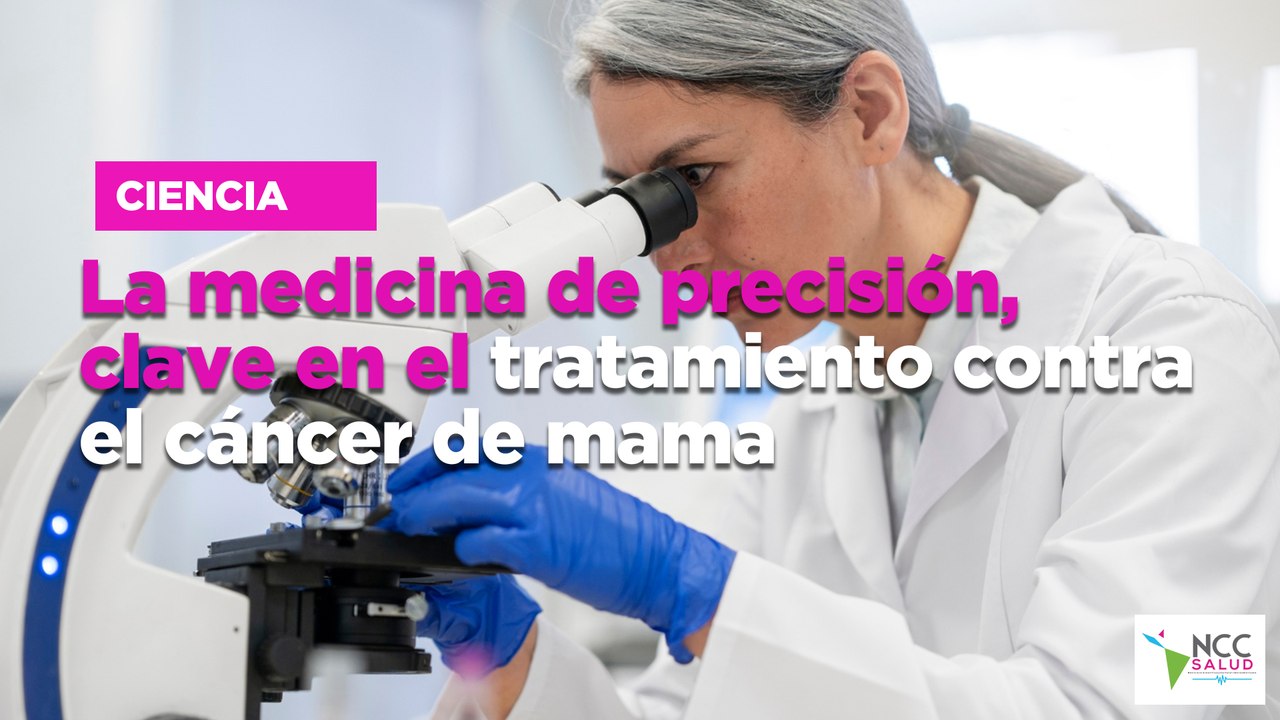 La medicina de precisión, clave en el tratamiento contra el cáncer de mama