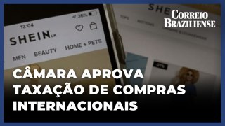 CÂMARA APROVA TAXAÇÃO DE 20% PARA COMPRAS INTERNACIONAIS ABAIXO DE $50