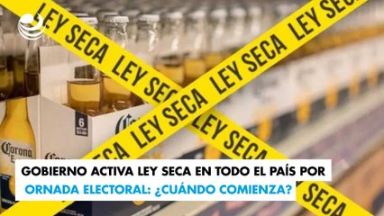 Gobierno activa Ley Seca en todo el país por jornada electoral: ¿Cuándo comienza?