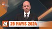 atv Ana Haber | 29 Mayıs 2024