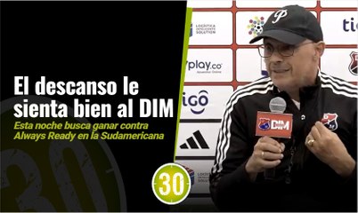 Haber quedado eliminados de la Liga ayudó al DIM en la Sudamericana Alfredo Arias explica