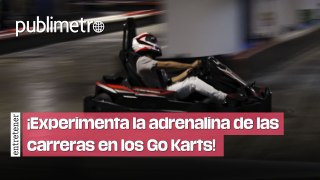 Experimenta la adrenalina del karting sin salir de la CDMX