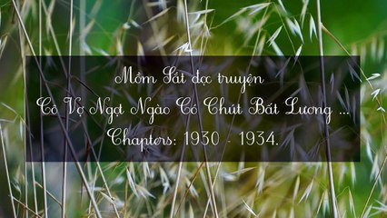 Chương 1930-1934 Cô Vợ Ngọt Ngào Có Chút Bất Lương . Vợ Mới Bất Lương Có Chút Ngọt