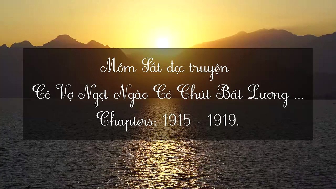 Chương 1915-1919 Cô Vợ Ngọt Ngào Có Chút Bất Lương . Vợ Mới Bất Lương Có Chút Ngọt