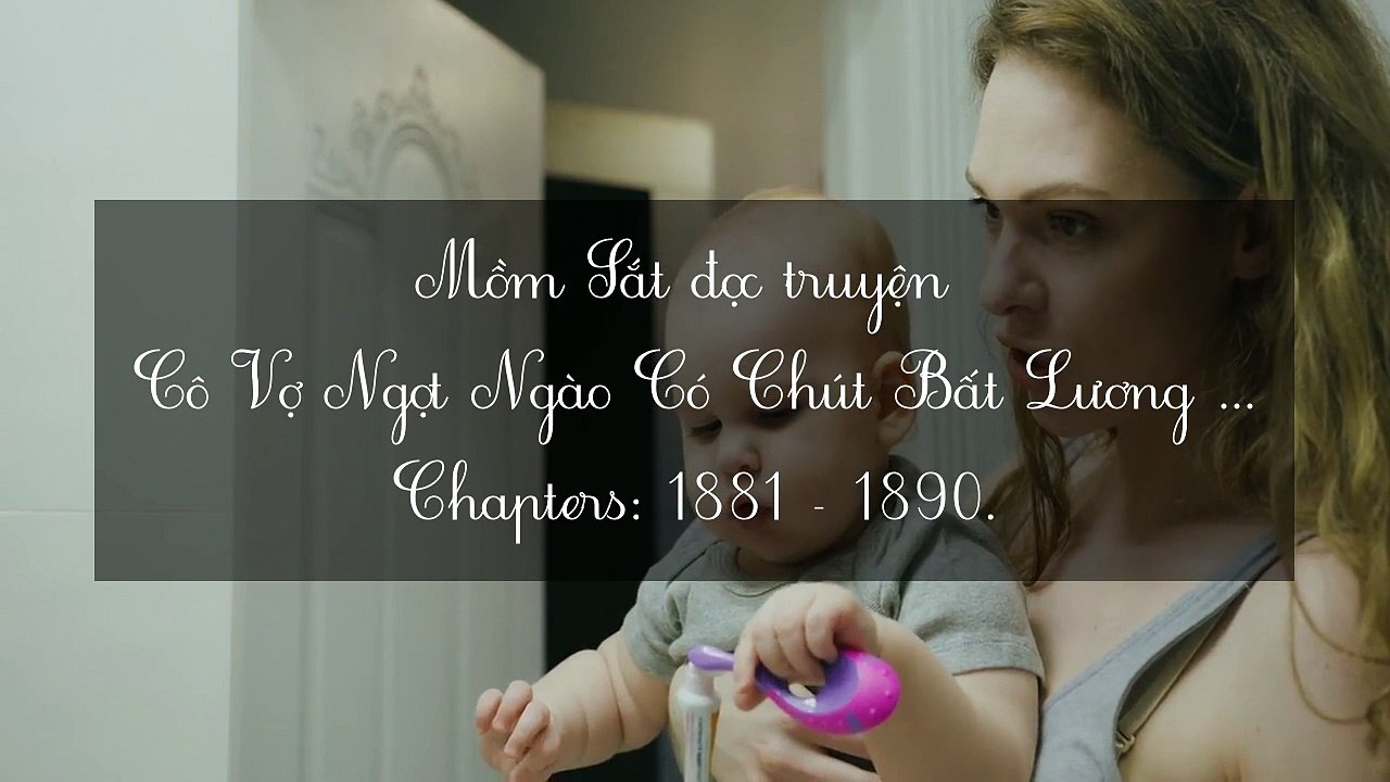 Chương 1881-1890 Cô Vợ Ngọt Ngào Có Chút Bất Lương . Vợ Mới Bất Lương Có Chút Ngọt