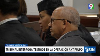 Presentan testigos en caso Antipulpo | Emisión Estelar SIN con Alicia Ortega