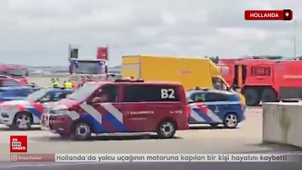 Hollanda'da uçak motoru ölüme yol açtı