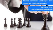 #Nikolay_Kosov_Loans :-  A Legacy of Excellence and Innovation