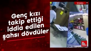 Esenyurt’ta genç kızı takip ettiği iddia edilen şahsı dövdüler