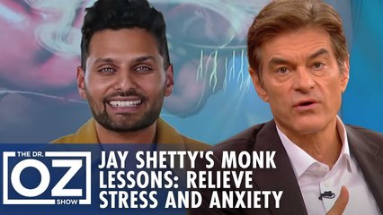 Relieve Your Stress and Anxiety with Jay Shetty | Oz Wellness